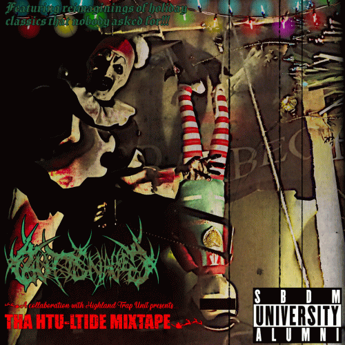 Gutsnagged : Tha HTU-ltide Mixtape